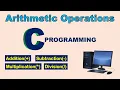 Arithmetic Operations In C C Programming