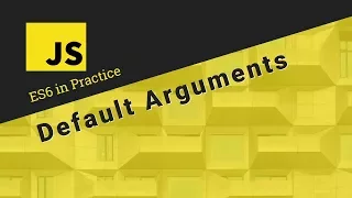ES6 in Practice - Default Arguments