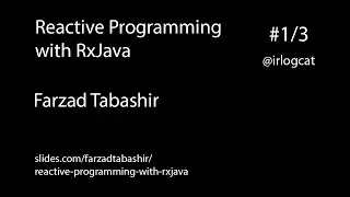 Reactive Programming with RxJava-Farzad Tabashir