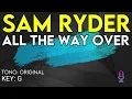 Sam Ryder - All The Way Over - Karaoke Instrumental