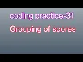 coding practice 31 of scores