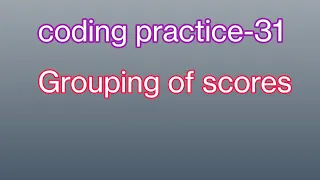 coding practice 31 of scores