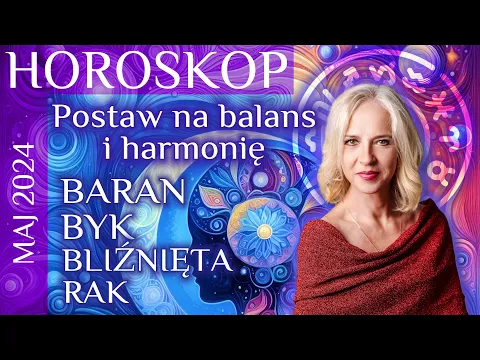 Download MP3 Horoskop na maj 2024:  BARAN,  BYK, Bliźnięta , RAK.