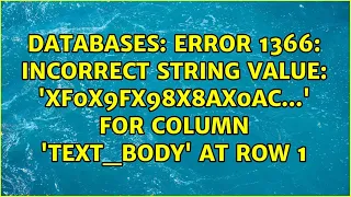 Error 1366 Incorrect string value xF0x9Fx98x8Ax0AC for column text - body at row 1