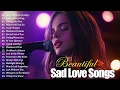 Download Lagu Romantic Love Songs 2025 💞Sad Love Songs Playlist 💓 English Love Songs to Melt Your Heart