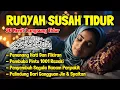 Download Lagu Ruqyah Susah Tidur Malam Gangguan Tidur Bacaan Penenang Hati \u0026 Fikiraan Dijauhkan dari Gangguan Jin