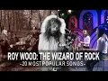 A Countdown of Roy Wood s 20 Biggest Hits