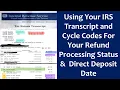 Using IRS Transcript Cycle Codes For Getting Your Refund Status Direct Deposit Date