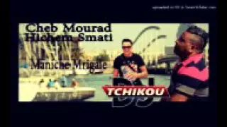 Cheb Mourad Avec Hichem Smati 2016 Mnich Mrigle Haja Tooooop 