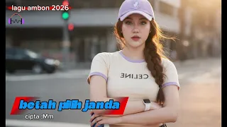 beta pilih janda lagu ambon terbaru