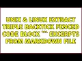 Unix Linux Extract triple backtick fenced code block excerpts from markdown file