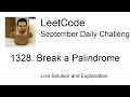 Daily Leetcode Sep 23 2021 - 1328 Break a Palindrome