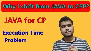 Why I shift from JAVA to CPP Is JAVA or Python good for CP