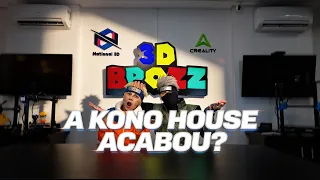 O FIM DA KONO HOUSE? Entenda a mudança e conheça a 3D BROZZ!