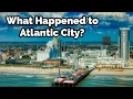 What Happened to Atlantic City