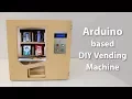 DIY Vending Machine - Arduino based Mechatronics Project