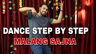 Malang Sajna ( Tu Jo Naina Ch Pilaya) - Step By Step - Dance Tutorial