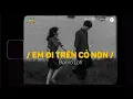 Download Lagu Em Đi Trên Cỏ Non - (Lofi Ver.) | Đạt Long Vinh ~ Em chưa đi trên cỏ non chưa từng nghe...