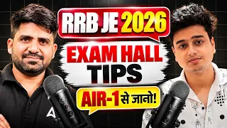 RRB JE 2026 Exam Hall Tips | AIR-1 की खास सलाह | Exam-Day Guidance