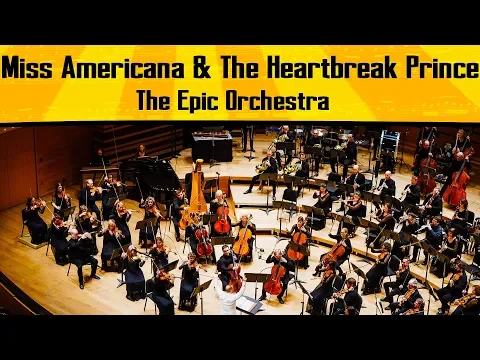 Download MP3 Taylor Swift - Miss Americana And The Heartbreak Prince | Epic Orchestra