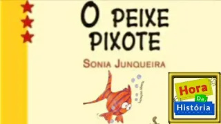 O peixe Pixote | historinha infantil