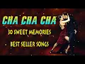 Lagu Cha-Cha-Cha : 30 Sweet Memories Best Seller Songs (Part 5)