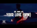 Download Lagu ATB \u0026 Topic \u0026 A7S - Your Love (9PM) (Lyrics)