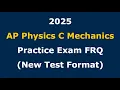 New 2025 Test Format Solving a Full AP Physics C Mechanics FRQ Section