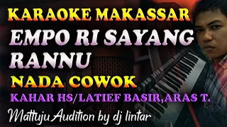 Download Karaoke Makassar Empo Ri Sayang Rannu - Kahar HS || Nada Cowok MP3