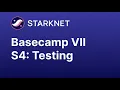 Basecamp VII - Session 4 Testing
