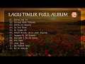 LAGU TIMUR FULL ALBUM 🔵 MUSIK 24 JAM INDONESIA