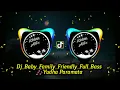 Download Lagu Dj_Baby_Family_Friendly_Full_Bass🎶Yudha Paramata