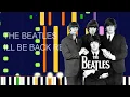 The Beatles - I'LL BE BACK (REMASTERED 2009) (PRO MIDI FILE REMAKE) - "in the style of"