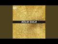 Solid Gold