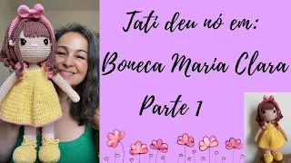 Boneca Maria Clara parte 1