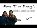 Download Lagu More Than Enough (lyrics) | Ryan Ellis and Lee Vasi