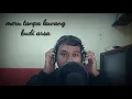 Download Lagu MERU TANPA LAWANG BUDI ARSA||SATYA DARMA COVER (KARAOKE)