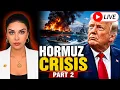 LIVE PART 2 Trump vs Iran ESCALATES Hormuz Crisis Takes a Dangerous Turn