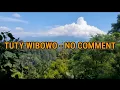 Lagu TUTY WIBOWO - NO COMMENT || [ LIRIK LAGU ] OFFICIAL LYRIC MUSIC MP3 ||