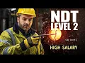 NDT Level 2 Explained Roles Salary Certification Career Growth