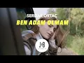 Download Lagu Serdar Ortaç - Ben Adam Olmam (Jeffrey Beyo Remix)