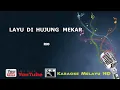 Karaoke lagu melayu. Layu Di hujung mekar