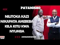 Download Lagu PATANISHO : NILITOKA KAZI NIKAPATA AMEBEBA KILA KITU KWA NYUMBA