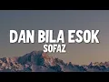 Download Lagu Sofaz - Dan Bila Esok (Official Video Lirik) (Hd Video Lirik)