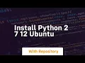 install python 2 7 12 ubuntu