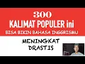 Download Lagu 300 Kalimat Populer bahasa inggris sehari hari | meningkatkan skill bahasa inggris