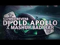 Download Lagu DJ OLD APOLLO X MASHUP BAD LIAR SLOWED REVERB VIRAL TIKTOK BY DADAN SOPAN