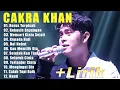 Download Lagu The Best Of Cakra Khan || Lagu Lagu Terbaik Cakra Khan || Cakra Khan Full Album Terbaru 2024