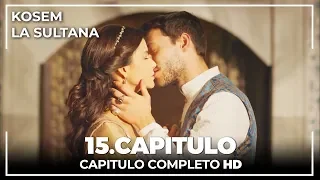 Kosem La Sultana | Capítulo 15