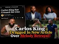 Carlos King Dragged In New Article Over Betrayal Of Melody Shari Bringing Arionne Curry On